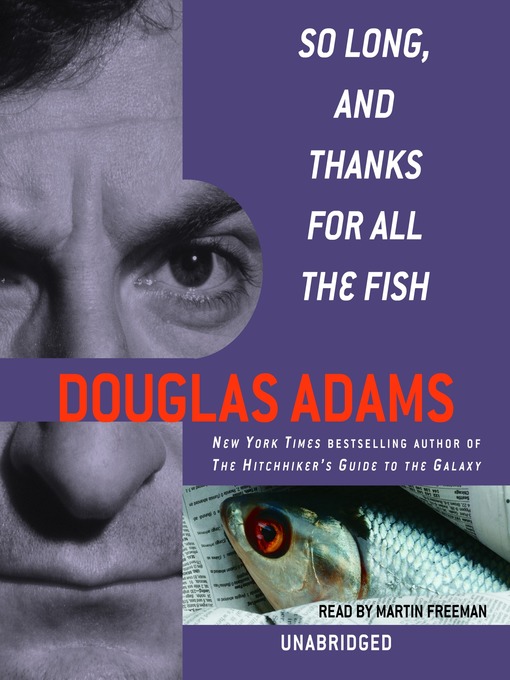 Title details for So Long, and Thanks For All the Fish by Douglas Adams - Available